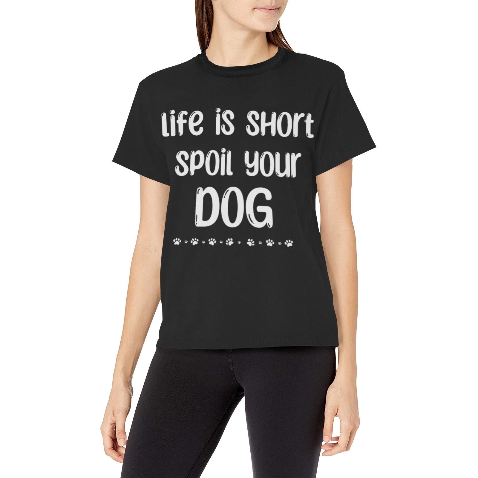 Life is Short Spoil Your Dog Shirt