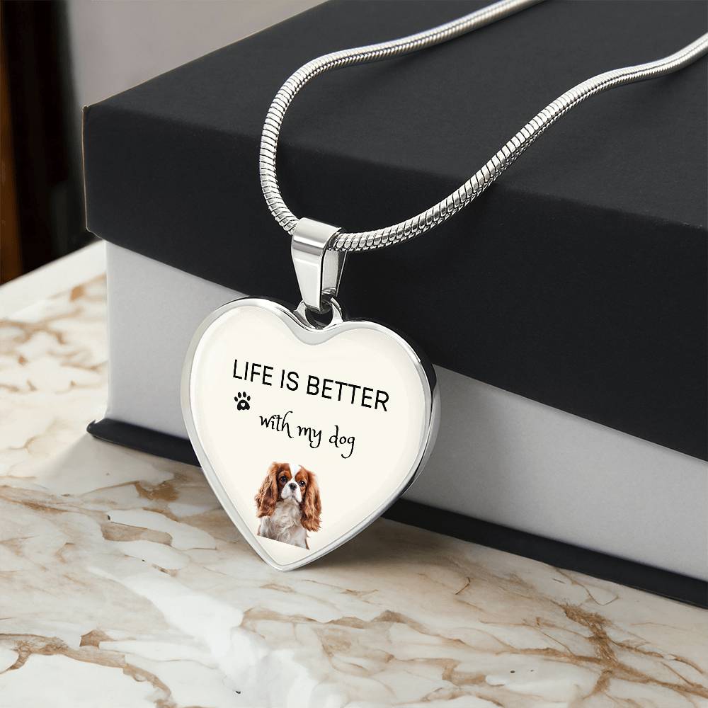 Life Is Better With My Cavalier King Charles Spaniel Heart Necklace