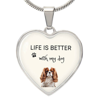 Life Is Better With My Cavalier King Charles Spaniel Heart Necklace