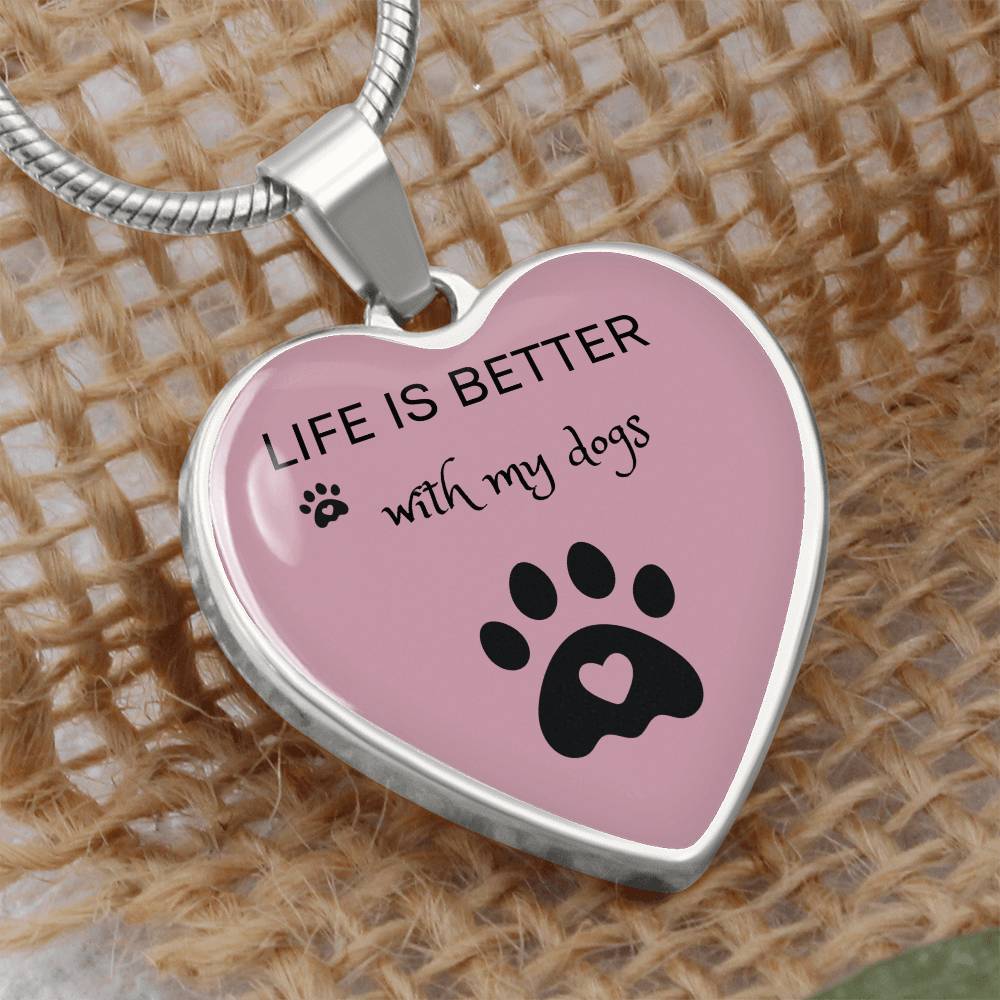 Life Is Better With My Dogs Heart Necklace - Mauve