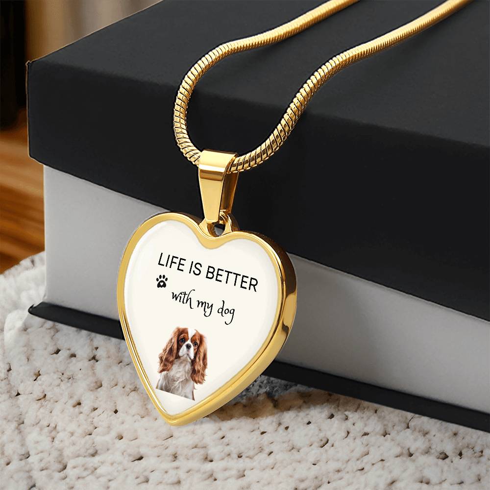 Life Is Better With My Cavalier King Charles Spaniel Heart Necklace