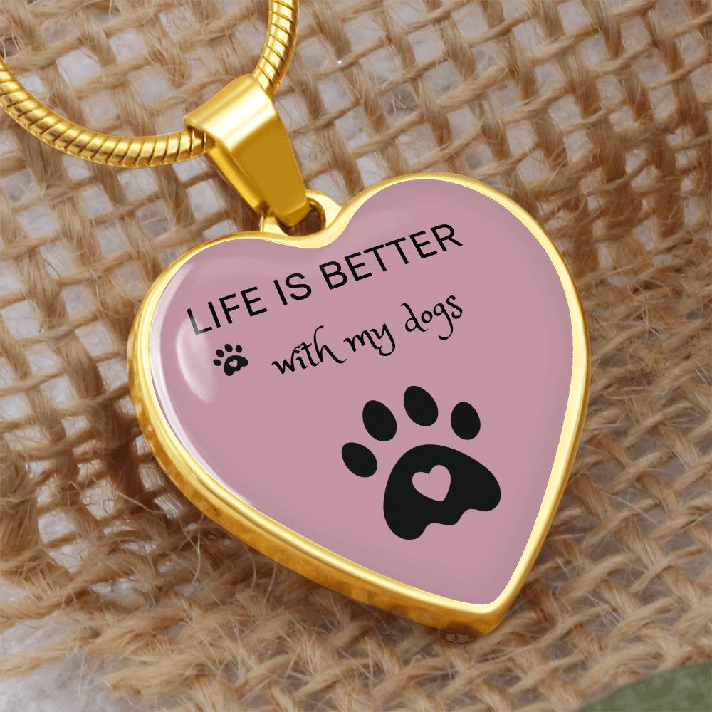 Life Is Better With My Dogs Heart Necklace - Mauve