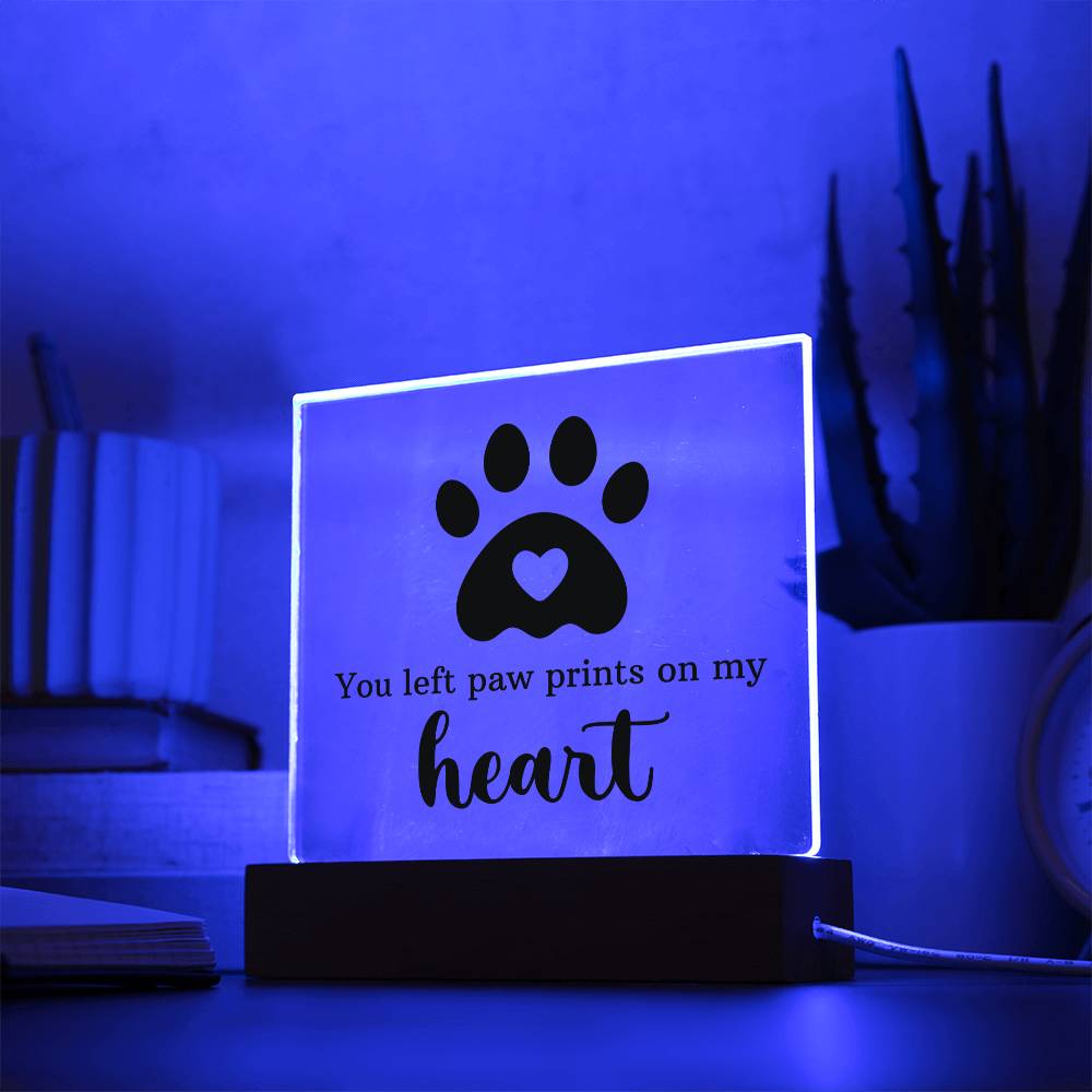 You Left Paw Prints On My Heart Acrylic Plaque