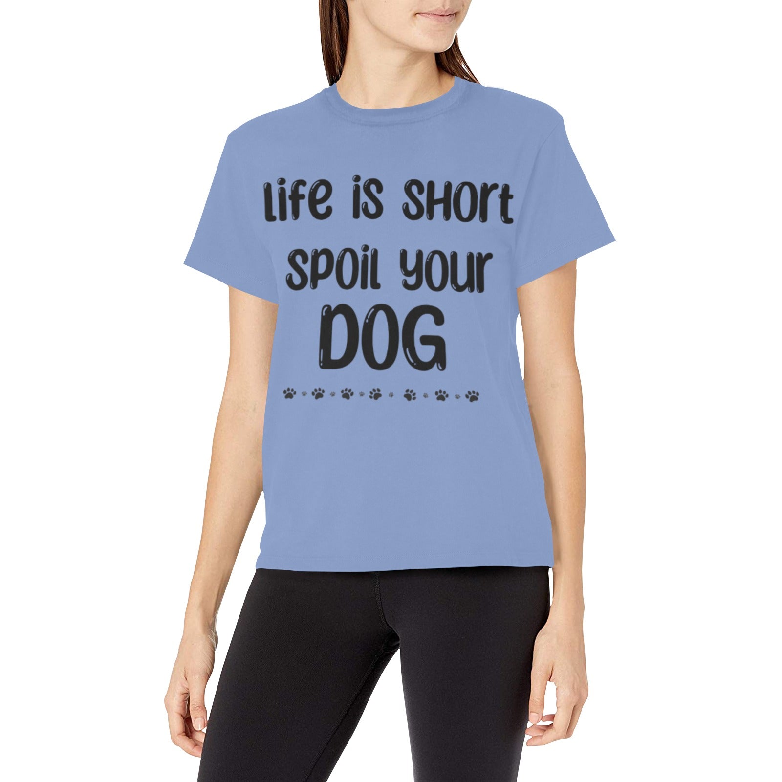 Life is Short Spoil Your Dog Shirt