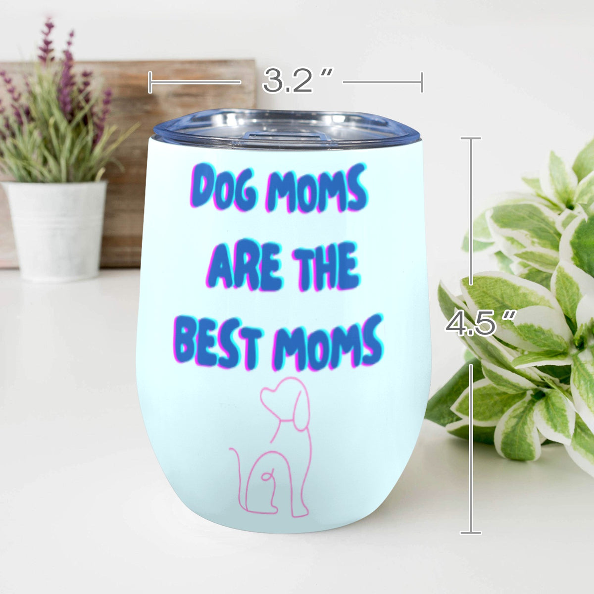 Dog Moms Best Moms Wine Tumbler