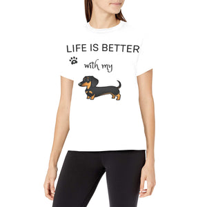 Life is better with my Dachshund Shirt