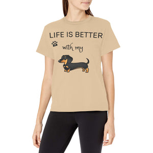 Life is better with my Dachshund Shirt