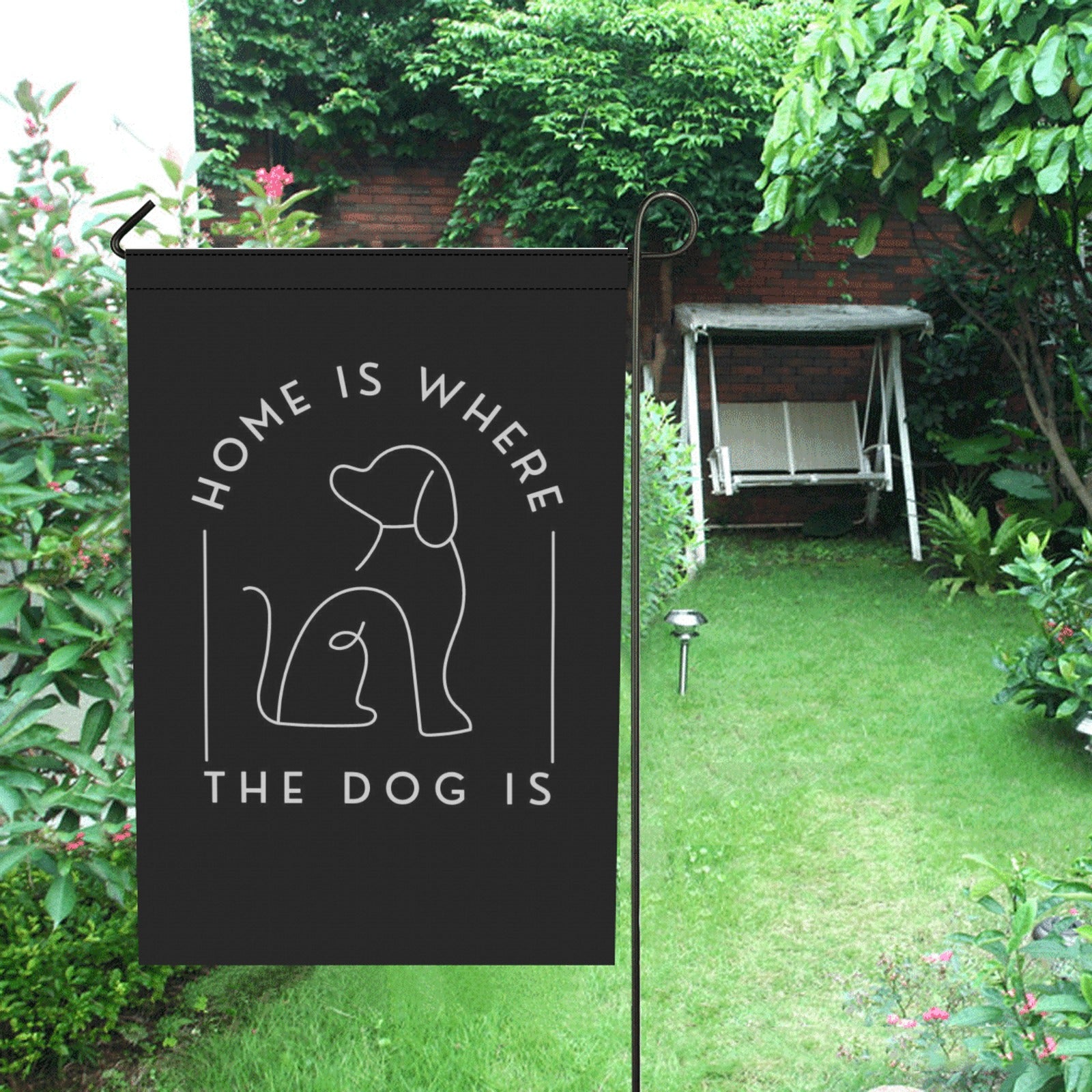 Home is Where The Dog Is Garden Flag