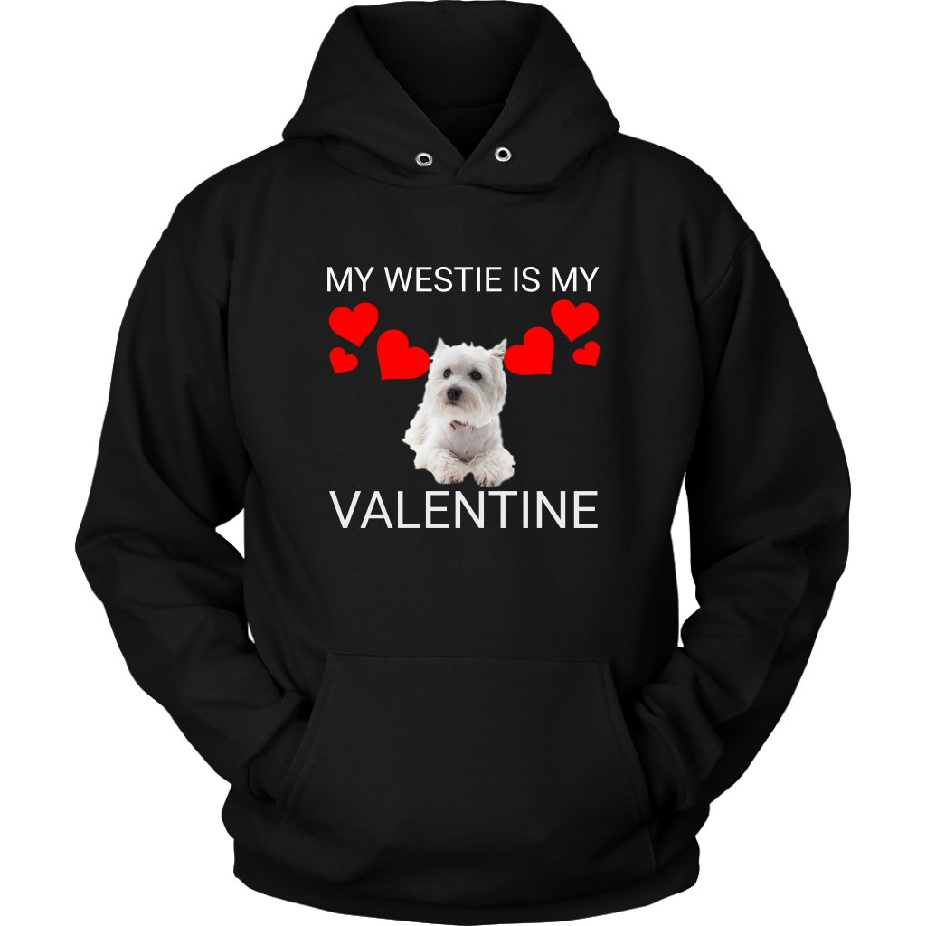 My Westie Is My Valentine Shirt/Sweathshirt