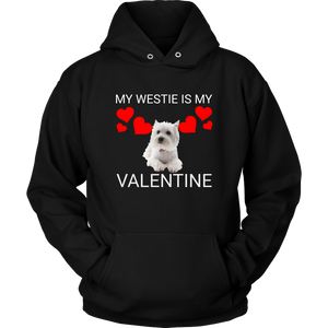 My Westie Is My Valentine Shirt/Sweathshirt
