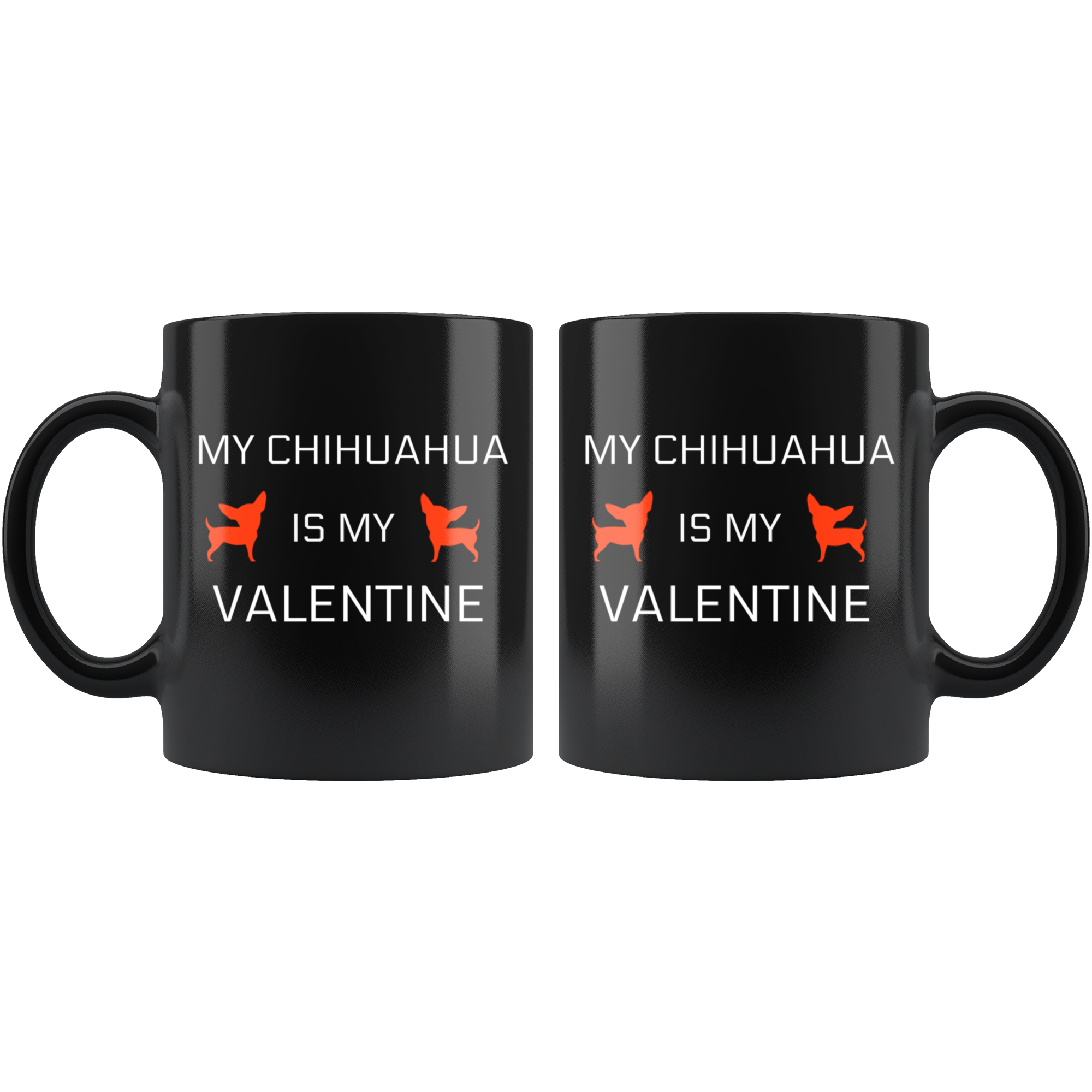My Chihuahua Is my Valentine Mug