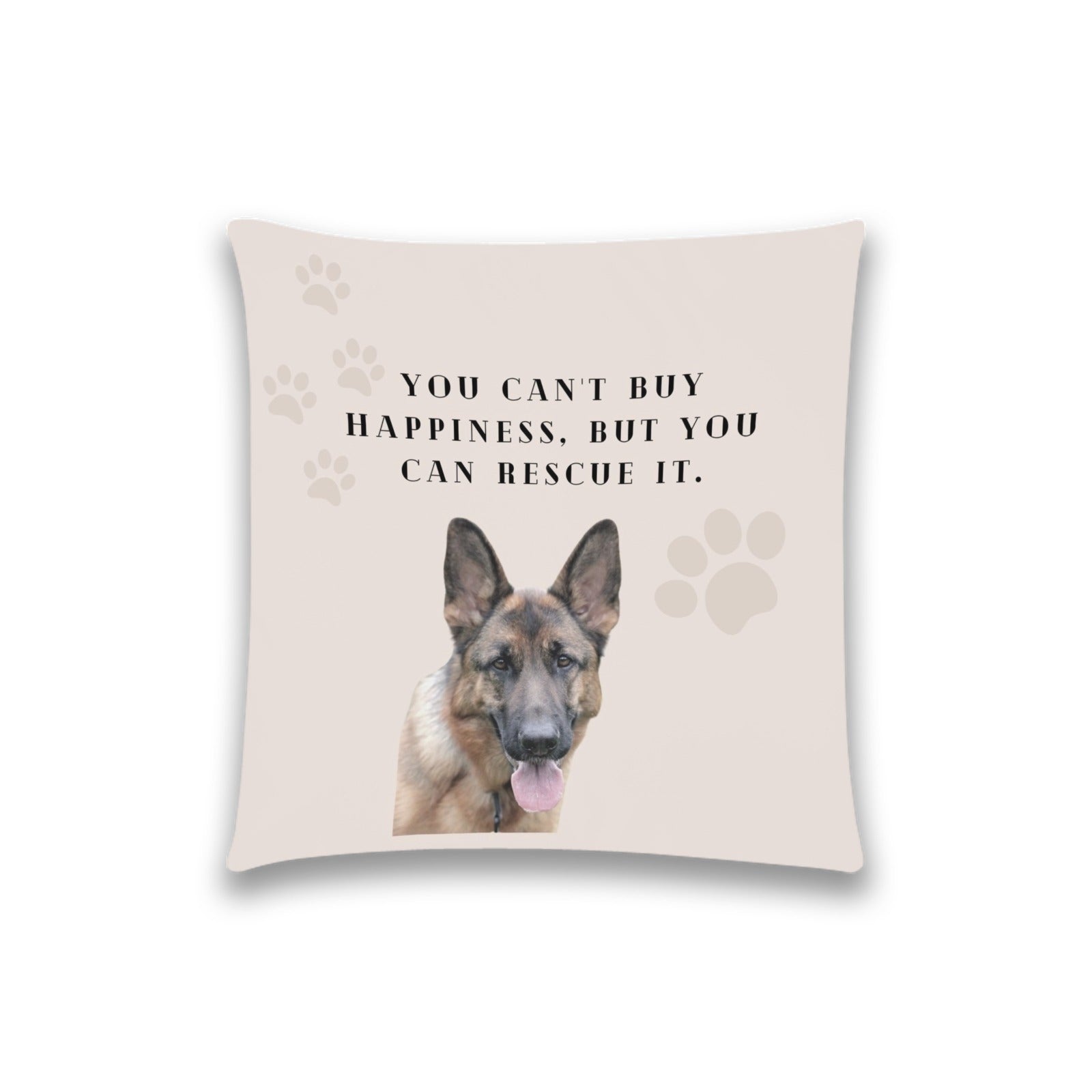 You Can't Buy Happiness But You Can Rescue It Pillow Cover - German Shepherd