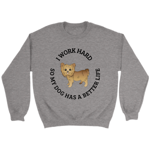 I Work Hard Sweatshirt - Yorkie