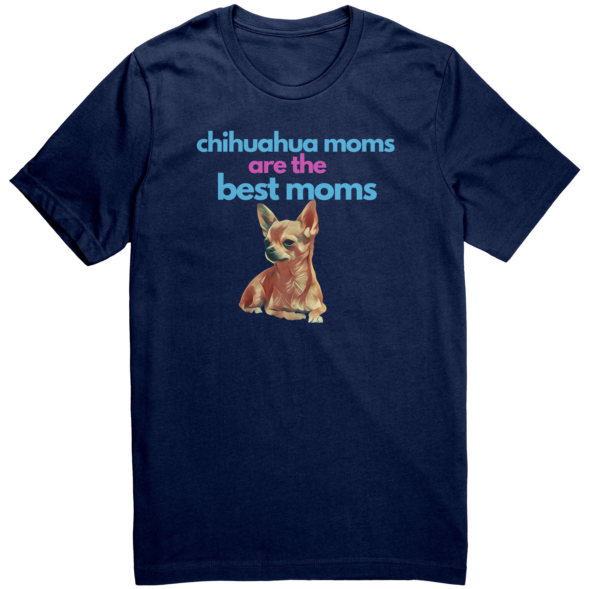 Chihuahua Moms Best Moms Shirt