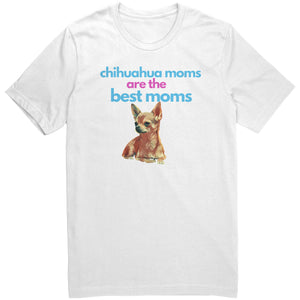 Chihuahua Moms Best Moms Shirt
