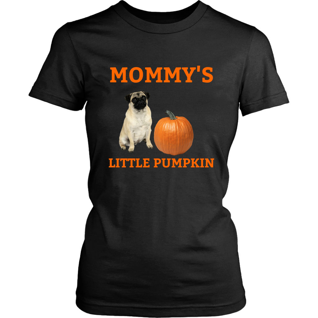 Mommy's Little Pumpkin Shirt - Pug
