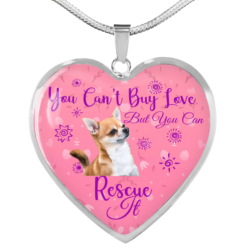 Chihuahua Can't Buy Love Heart Necklace