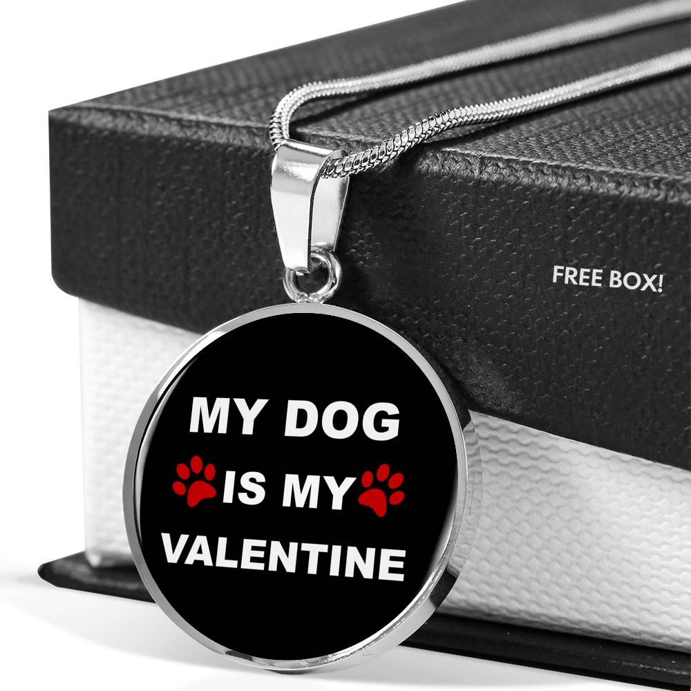 My Dog Is My Valentine Necklace