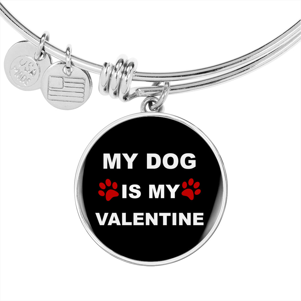 My Dog Is My Valentine Bangle Bracelet
