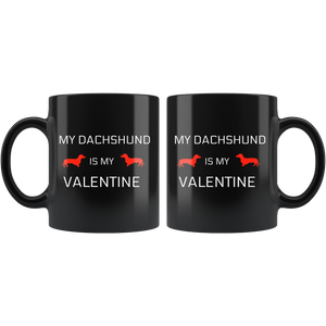 My Dachshund Is My Valentine Mug