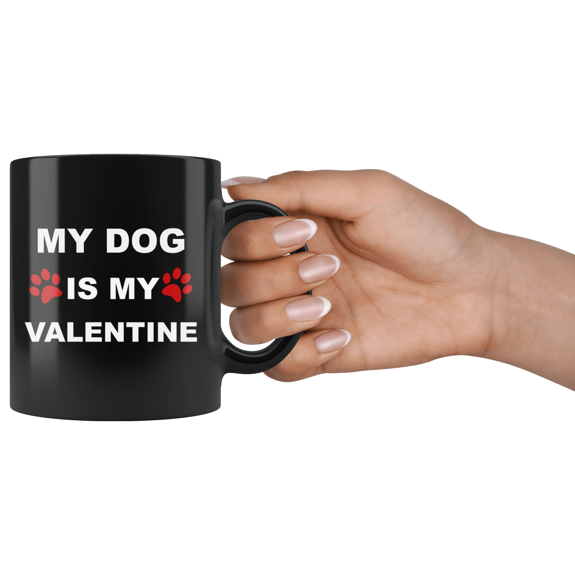 My Dog Is My Valentine Mug