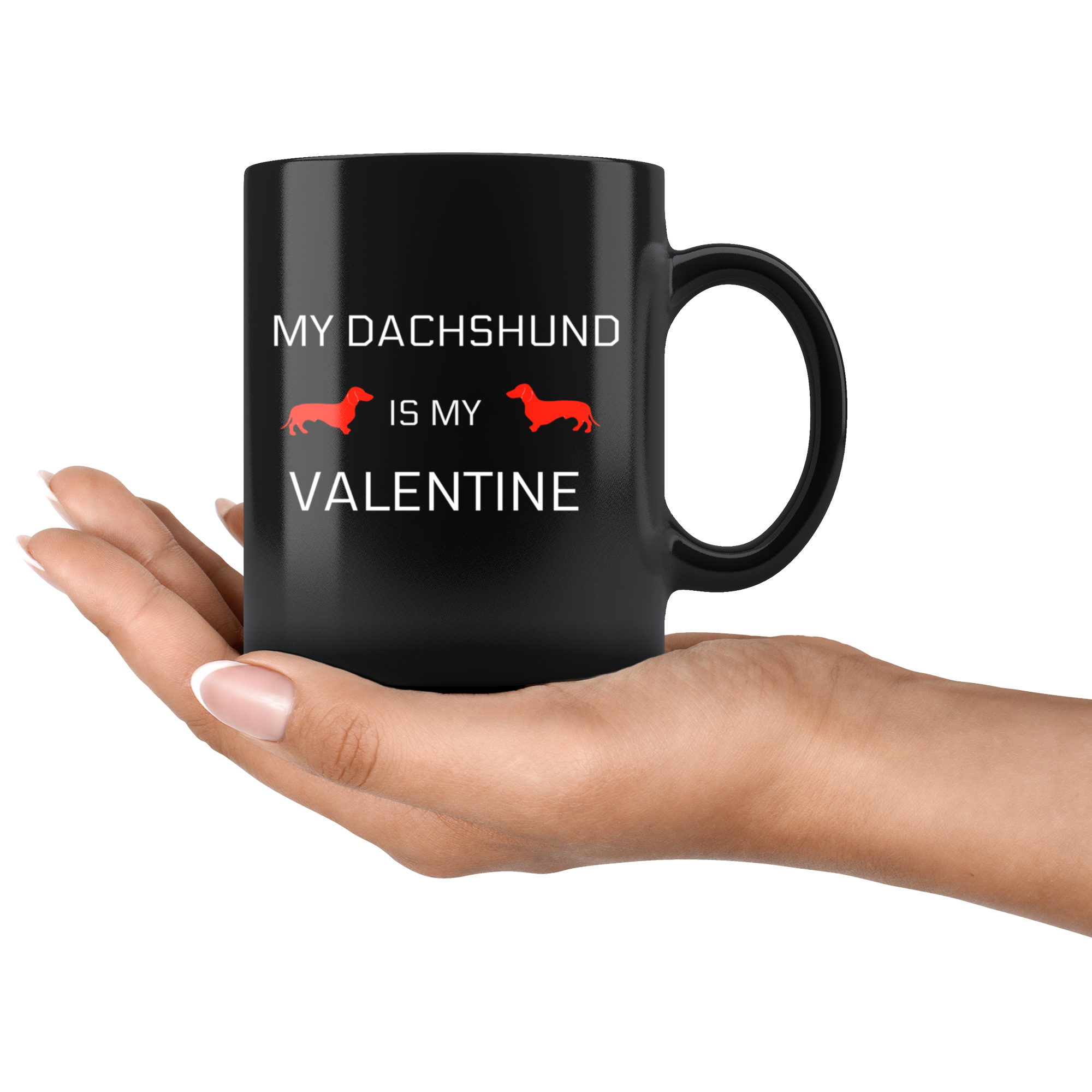 My Dachshund Is My Valentine Mug