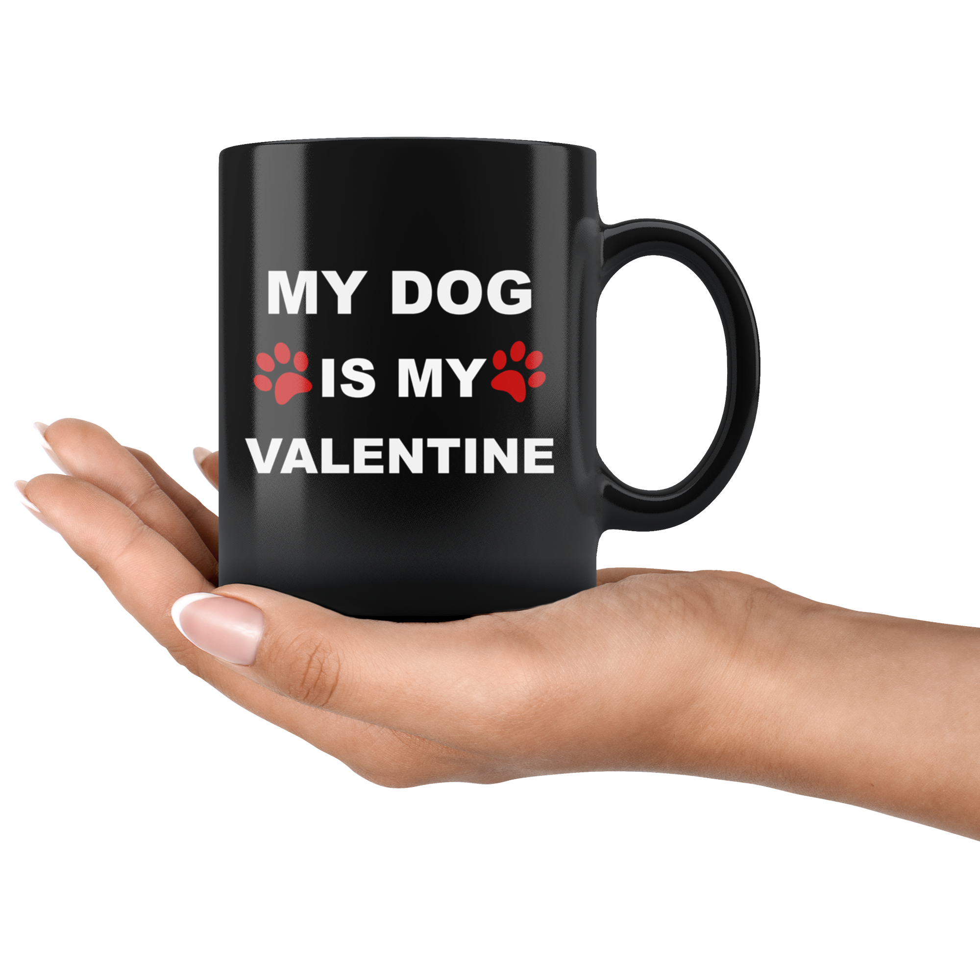 My Dog Is My Valentine Mug