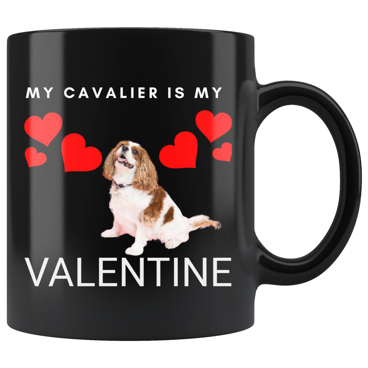 My Cavalier Is My Valentine Mug