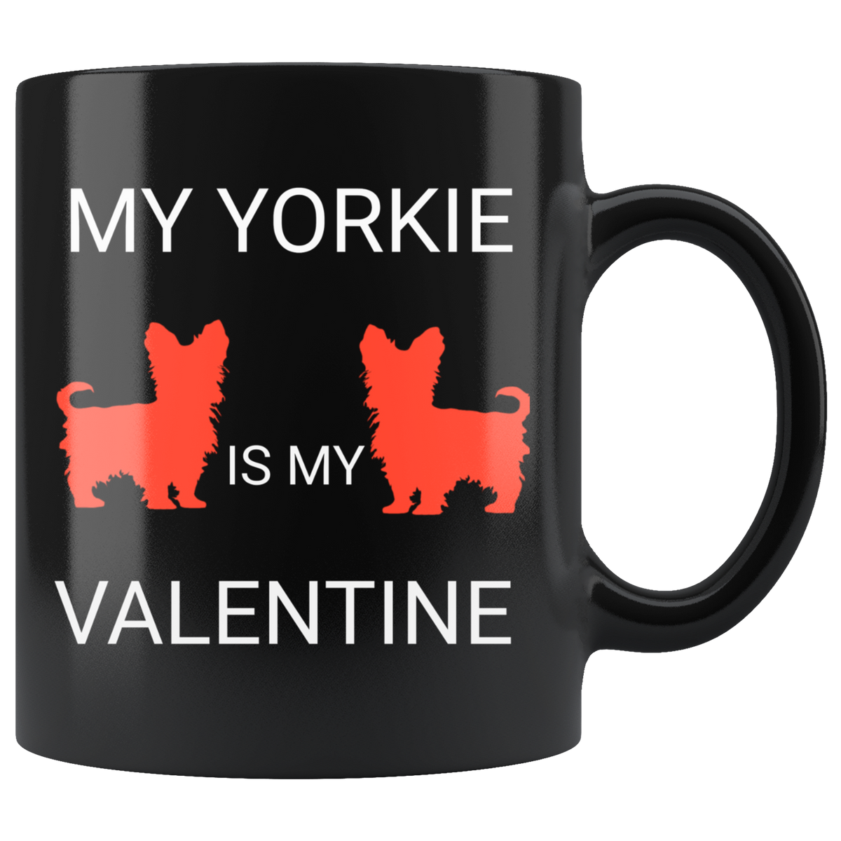 My Yorkie Is My Valentine Mug