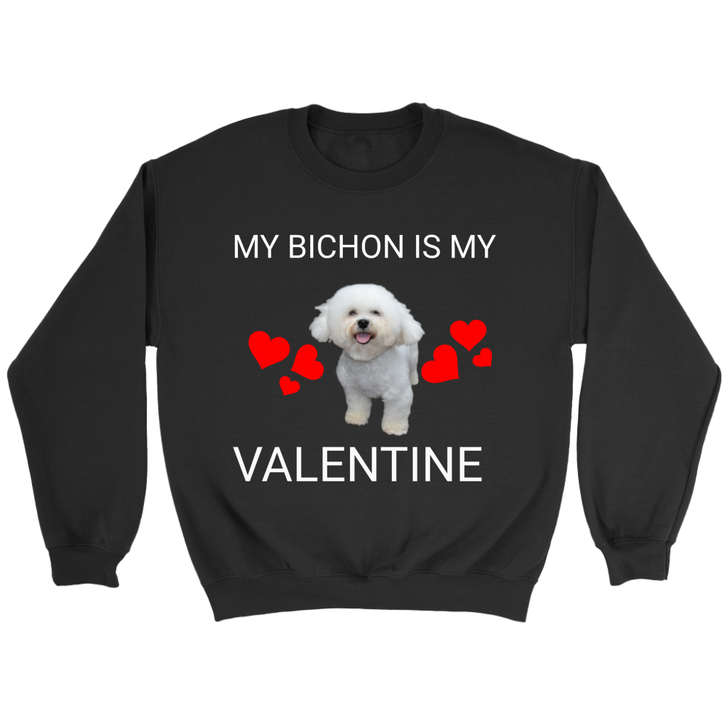 My Bichon Is My Valentine Shirt/Sweatshirt