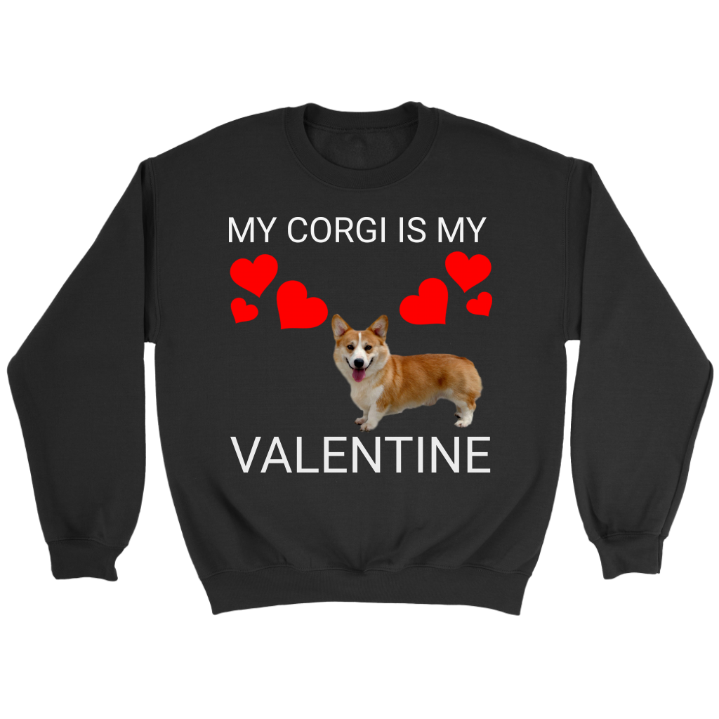 My Corgi Is My Valentine Shirt/Sweatshirt